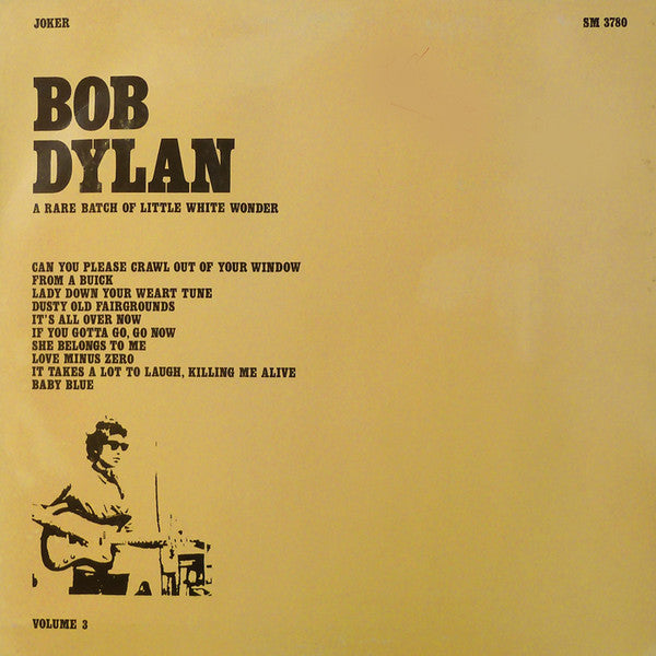 Bob Dylan – A Rare Batch Of Little White Wonder - Volume 3 - (Unofficial)