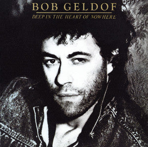 Bob Geldof – Deep In The Heart Of Nowhere