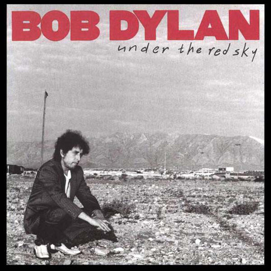 Bob Dylan ‎– Under The Red Sky