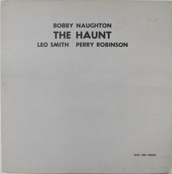 Bobby Naughton, Leo Smith, Perry Robinson – The Haunt