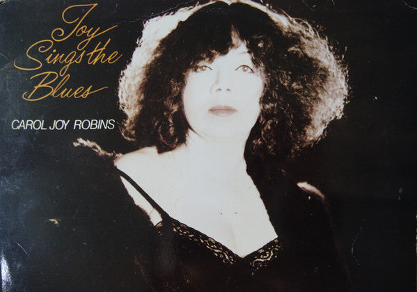 Carol Joy Robins – Joy Sings The Blues