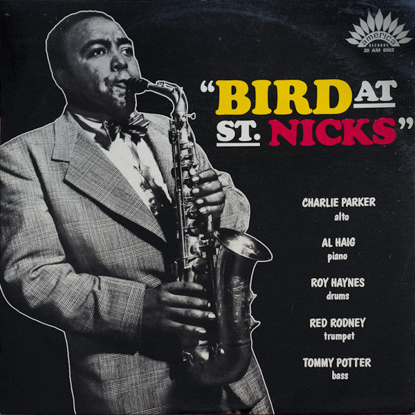 Charlie Parker – Bird At St. Nicks