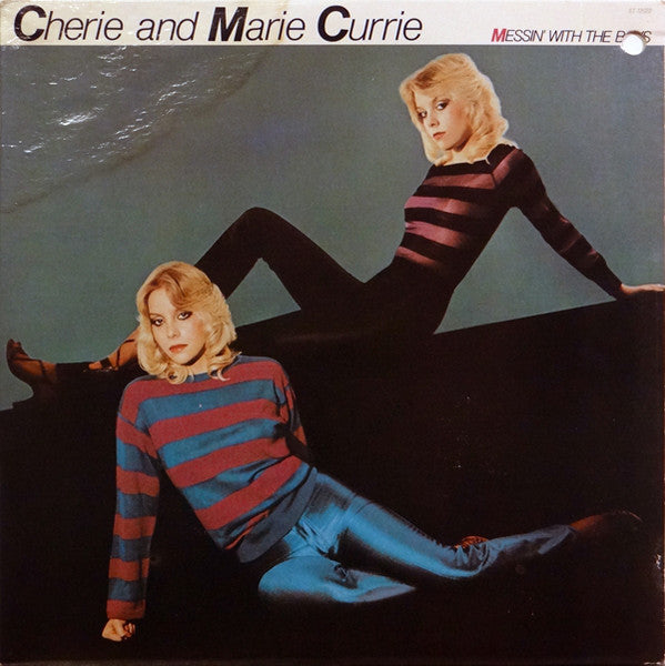 Cherie And Marie Currie – Messin' With The Boys