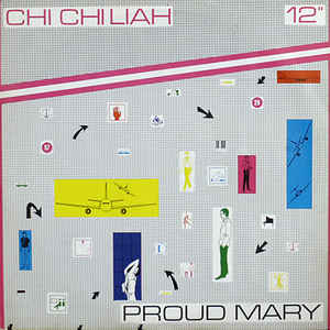 Chi Chi Liah ‎– Proud Mary