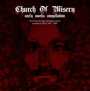 Church Of Misery ‎– Early Works Compilation
