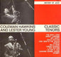 Coleman Hawkins And Lester Young – Classic Tenors