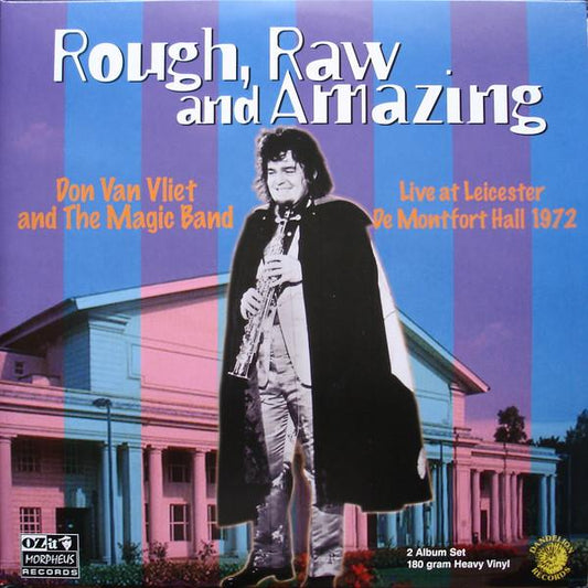 Don Van Vliet And The Magic Band ‎– Rough, Raw And Amazing (Live At Leicester De Montfort Hall 1972)