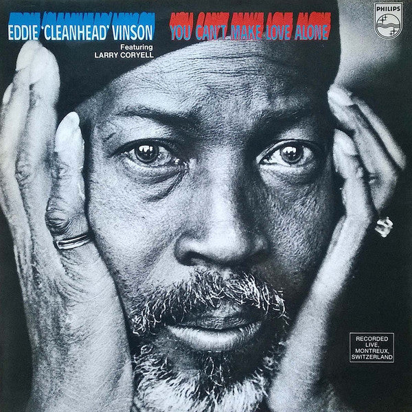 Eddie "Cleanhead" Vinson Featuring Larry Coryell ‎– You Can't Make Love Alone