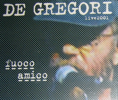 Francesco De Gregori – Fuoco Amico - (nuovo)