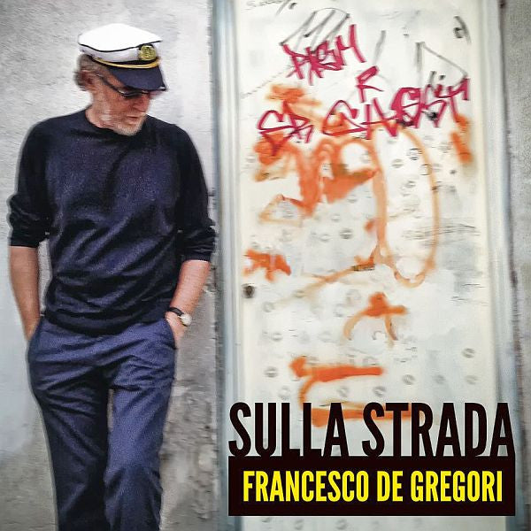 Francesco De Gregori – Sulla Strada - (nuovo)