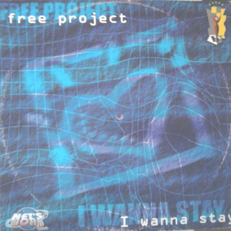Free Project ‎– I Wanna Stay