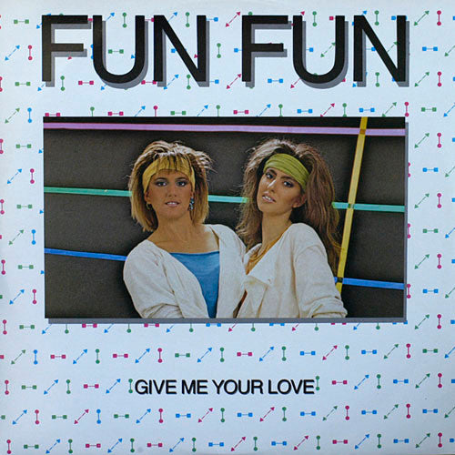 Fun Fun – Give Me Your Love (Remix)