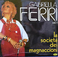 Gabriella Ferri – Vol. 1 La Società Dei Magnaccioni