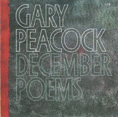 Gary Peacock – December Poems