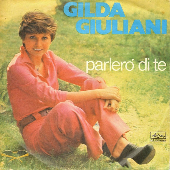 Gilda Giuliani – Parlerò Di Te - (7")