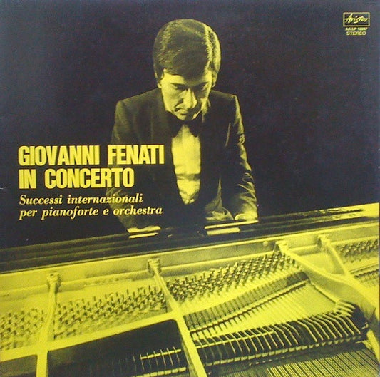 Giovanni Fenati ‎– In Concerto (Successi Internazionali Per Pianoforte E Orchestra)