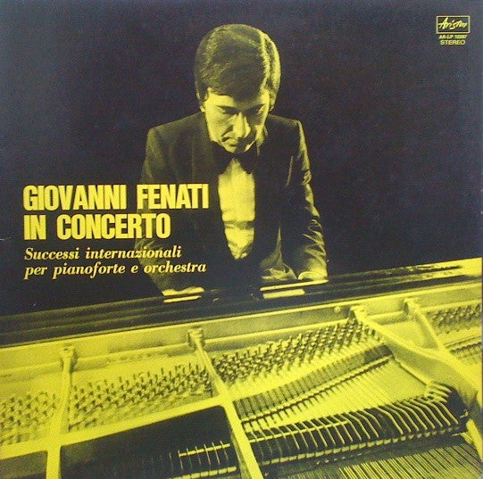 Giovanni Fenati ‎– In Concerto (Successi Internazionali Per Pianoforte E Orchestra)