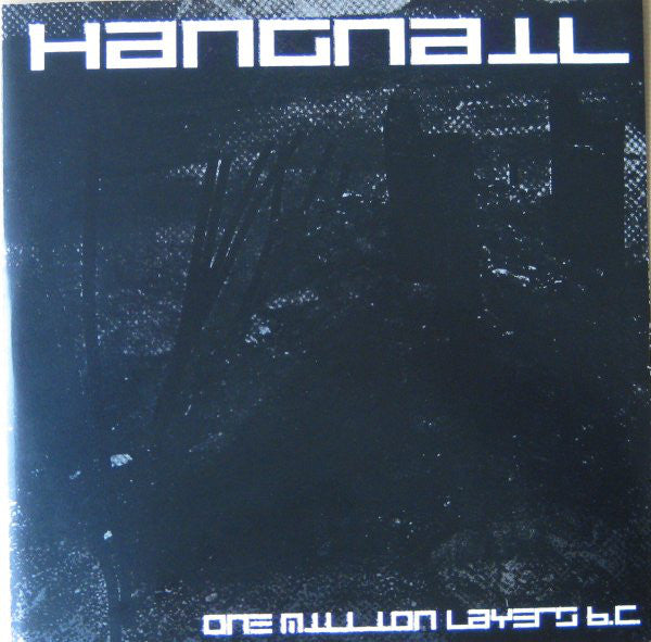 Hangnail ‎– One Million Layers B.C.