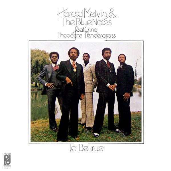 Harold Melvin & The Blue Notes Featuring Theodore Pendergrass ‎– To Be True