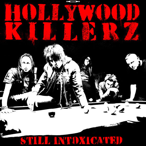 Hollywood Killerz ‎– Still Intoxicated