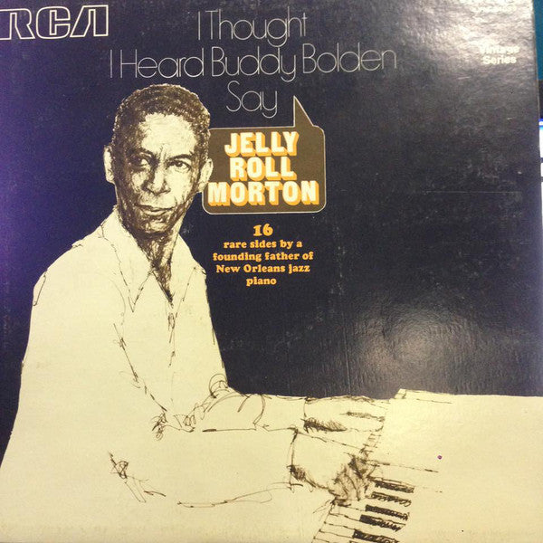 Jelly Roll Morton ‎– I Thought I Heard Buddy Bolden Say