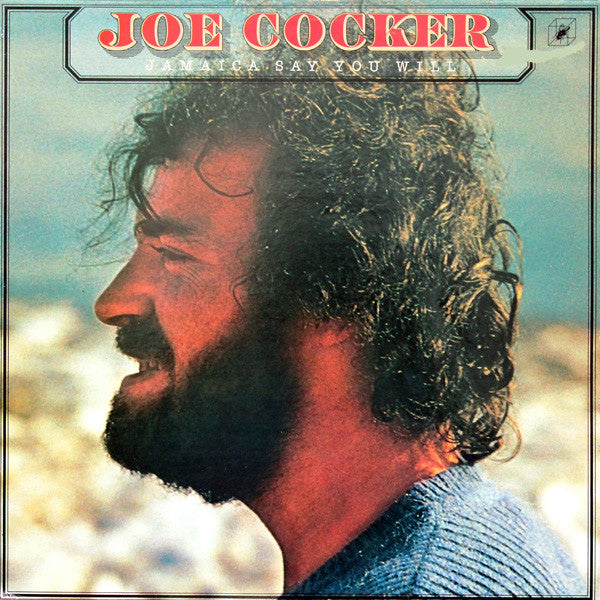Joe Cocker ‎– Jamaica Say You Will