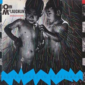 John McLaughlin And Mahavishnu – Adventures In Radioland