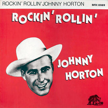 Johnny Horton ‎– Rockin' Rollin' Johnny Horton