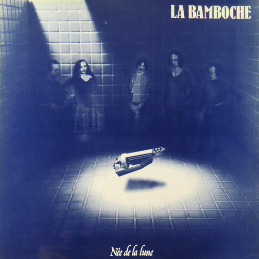 La Bamboche ‎– Née De La Lune