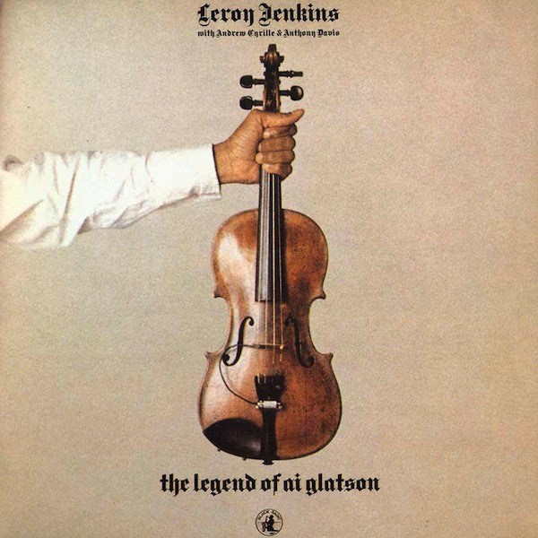 Leroy Jenkins ‎– The Legend Of Ai Glatson