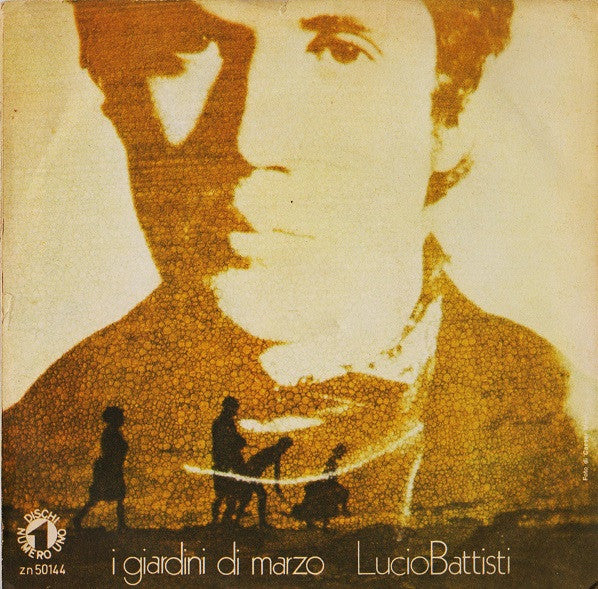 Lucio Battisti ‎– I Giardini Di Marzo - (7")