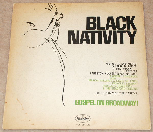 Marion Williams & The Stars Of Faith, Princess Stewart, Prof. Alex Bradford & The Bradford Singers ‎– Black Nativity, Gospel On Broadway!