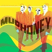 Mudhoney – Since We've Become Translucent - (nuovo)
