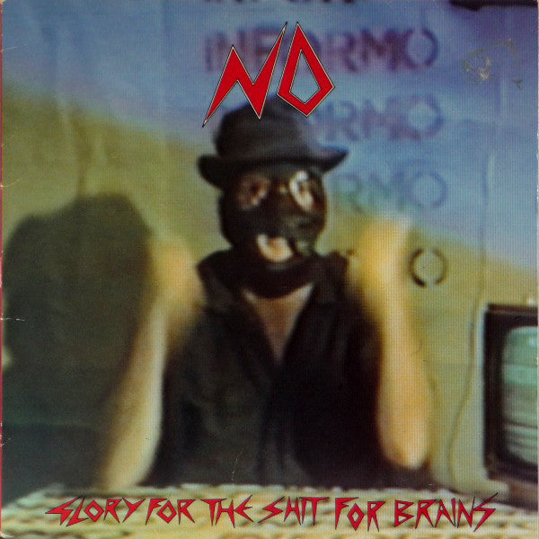 No ‎– Glory For The Shit For Brains