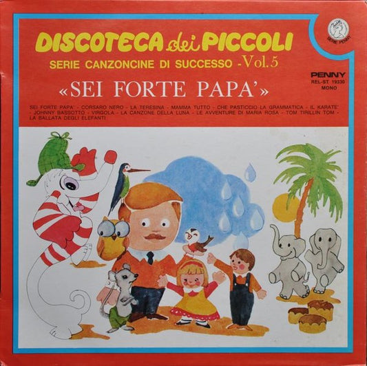 Piccolo Coro Dell'Antoniano Diretto Da Mariele Ventre ‎– "Sei Forte Papa' "