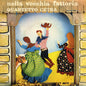 Quartetto Cetra ‎– Nella Vecchia Fattoria - (7")
