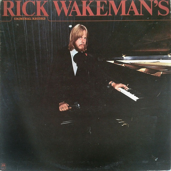 Rick Wakeman ‎– Rick Wakeman's Criminal Record