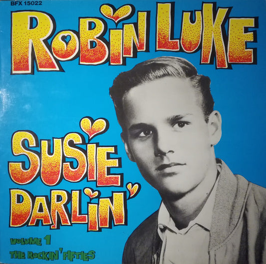 Robin Luke ‎– Susie Darlin' - Volume 1 - The Rockin' Fifties
