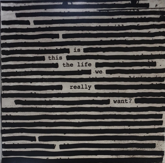 Roger Waters – Is This The Life We Really Want?