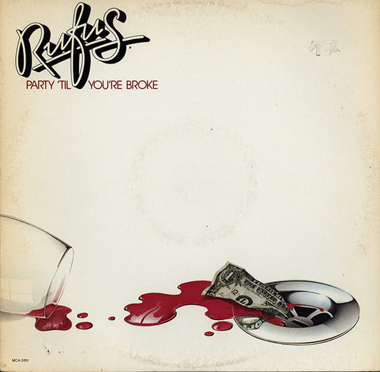Rufus ‎– Party 'Til You're Broke