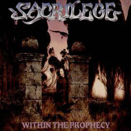 Sacrilege ‎– Within The Prophecy