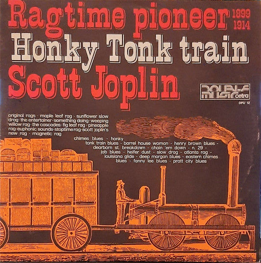 Scott Joplin ‎– Ragtime Pioneer 1899 1914 / Honky Tonk Train