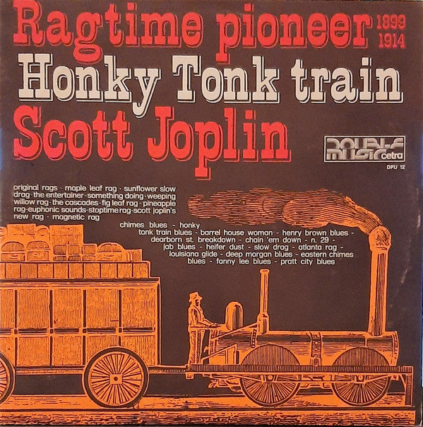 Scott Joplin ‎– Ragtime Pioneer 1899 1914 / Honky Tonk Train
