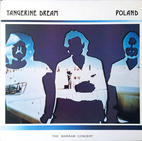 Tangerine Dream ‎– Poland (The Warsaw Concert)