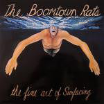 The Boomtown Rats ‎– The Fine Art Of Surfacing