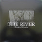 The River ‎– Broken Window