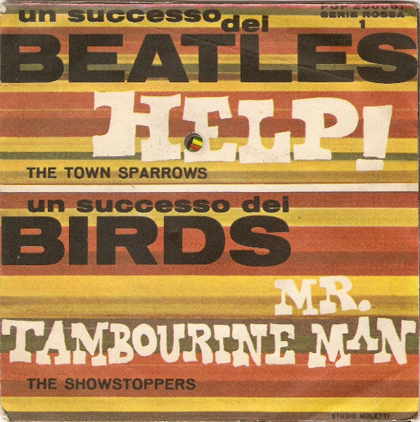 The Town Sparrows / The Showstoppers* – Help! / Mr. Tambourine Man - (6")