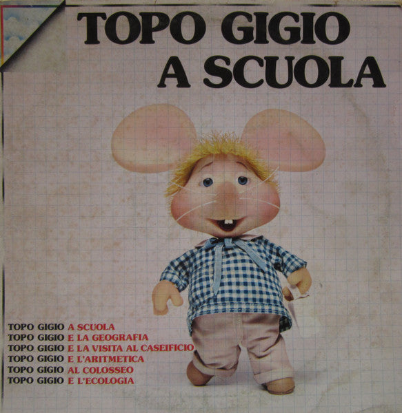 Topo Gigio – Topo Gigio A Scuola / Topo Gigio Allo Zecchino D'Oro