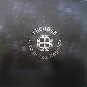 Trouble ‎– Live In Los Angeles