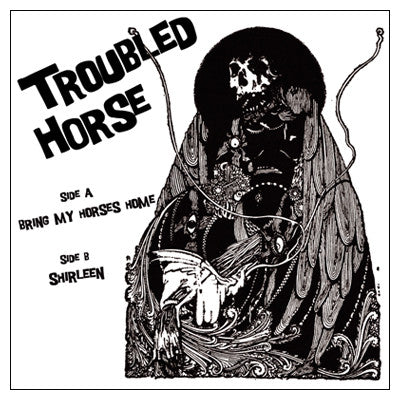 Troubled Horse ‎– Bring My Horses Home / Shirleen